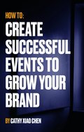 How To Create Successful Events To Grow Your Brand