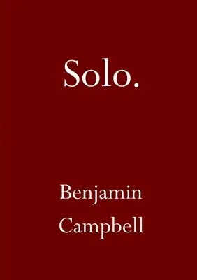 Benjamin Campbell - Solo, Häftad. Tillgänglighet: Lägg i varukorg
