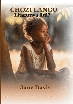 Jane Davis Mwanizuwa Sabini - Chozi langu litafutwa lini ?, Häftad
