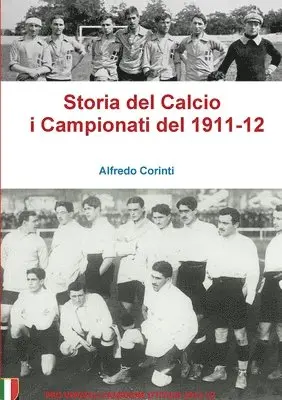 Alfredo Corinti - Storia Del Calcio I Campionati Del 1911-12, Häftad. Tillgänglighet: Lägg i varukorg