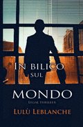 In bilico sul mondo