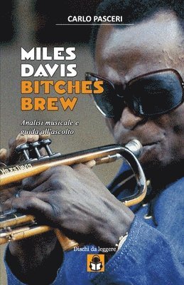 Carlo Pasceri - Miles Davis - Bitches Brew (Dischi da leggere), Häftad. Tillgänglighet: Lägg i varukorg