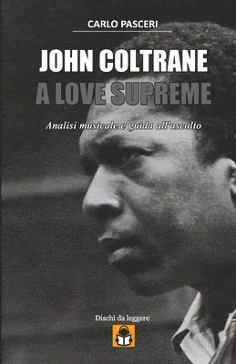 Carlo Pasceri - John Coltrane - A Love Supreme (Dischi da leggere), Häftad. Tillgänglighet: Lägg i varukorg