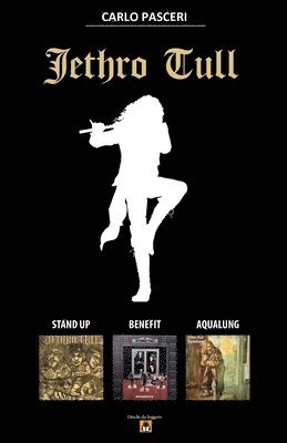 Carlo Pasceri - Jethro Tull - Stand Up, Benefit, Aqualung (Dischi da leggere), Häftad. Tillgänglighet: Lägg i varukorg