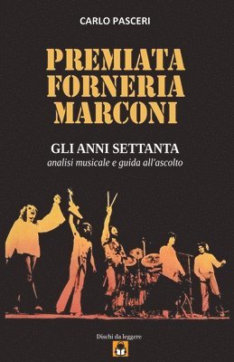 Carlo Pasceri - Premiata Forneria Marconi - Gli anni Settanta (Dischi da leggere), Häftad. Tillgänglighet: Lägg i varukorg