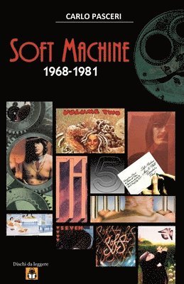 Carlo Pasceri - Soft Machine 1968-1981 (Dischi da leggere), Häftad. Tillgänglighet: Lägg i varukorg