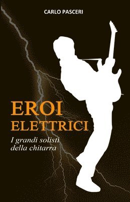 Carlo Pasceri - Eroi Elettrici, Häftad. Tillgänglighet: Lägg i varukorg