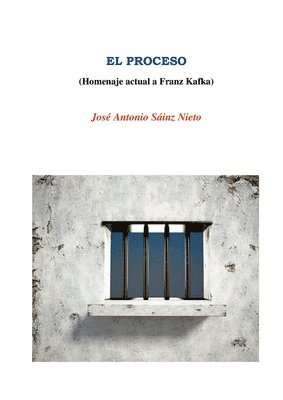 José Antonio Sainz Nieto - PROCESO (Homenaje a Franz Kafka), Häftad. Tillgänglighet: Lägg i varukorg