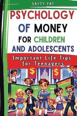 Sayty Fat - Psychology Of Money For Children and Adolescents, Häftad. Tillgänglighet: Lägg i varukorg