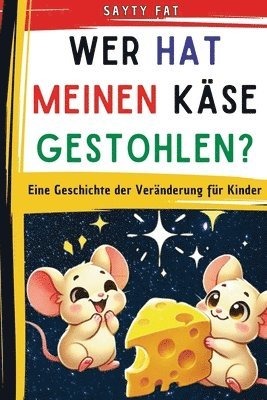 Wer hat meinen Käse gestohlen?