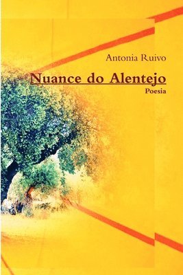 Antonia Ruivo - Nuance Do Alentejo, Häftad. Tillgänglighet: Lägg i varukorg