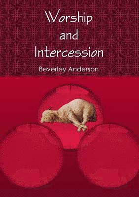 Beverley Anderson - Worship and Intercession, Häftad