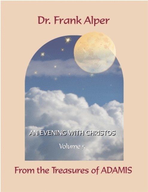 Dr. Frank Alper, Katharina Alper - Evening with Christos, Volume 5, E-bok