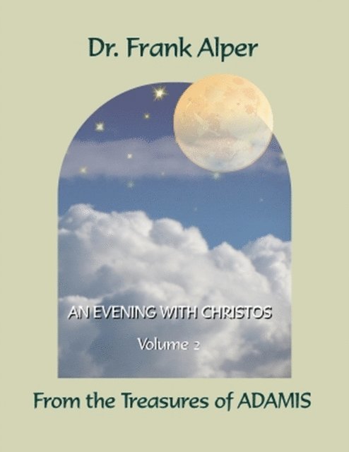 Dr. Frank Alper, Katharina Alper - Evening with Christos, Volume 2, E-bok