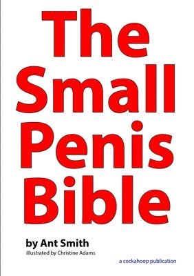 Ant Smith - Small Penis Bible, Häftad. Tillgänglighet: Lägg i varukorg
