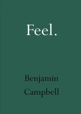 Benjamin Campbell - Feel, Häftad. Tillgänglighet: Lägg i varukorg