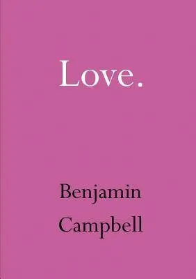 Benjamin Campbell - Love, Häftad. Tillgänglighet: Lägg i varukorg