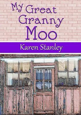 Karen Stanley - My Great Granny Moo, Häftad