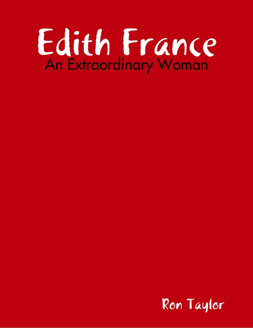 Ron Taylor - Edith France - An Extraordinary Woman, E-bok