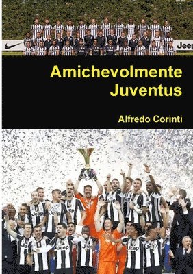 Alfredo Corinti - Amichevolmente Juventus, Häftad. Tillgänglighet: Lägg i varukorg