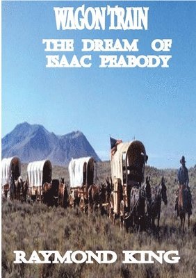 Raymond King - Wagon Train, Häftad. Tillgänglighet: Tillfälligt slut
