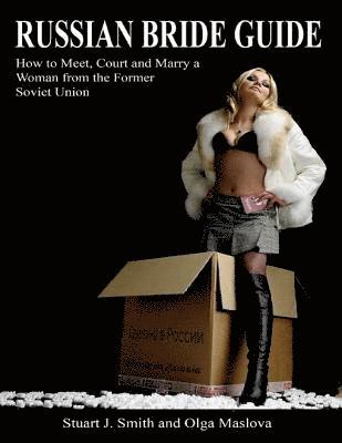 Olga Maslova, Stuart Smith - Russian Bride Guide, E-bok
