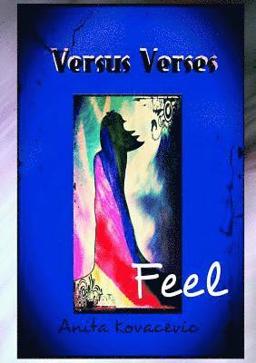 Anita Kovacevic - Versus Verses - Feel, Häftad. Tillgänglighet: Lägg i varukorg