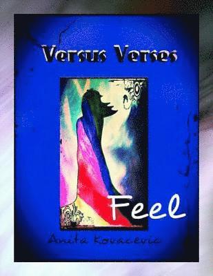 Anita Kovacevic - Versus Verses - Feel, E-bok. Tillgänglighet: Lägg i varukorg