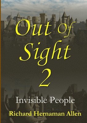 Richard Hernaman Allen - Out of Sight 2: Invisible People, Häftad