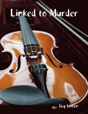 Jay Green - Linked to Murder, E-bok