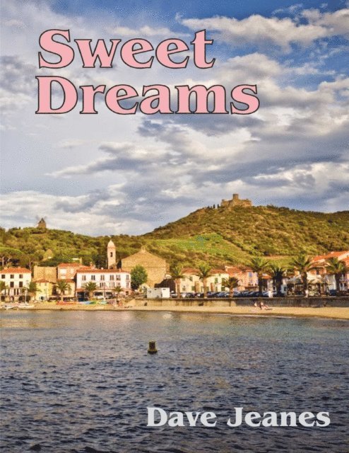 Dave Jeanes - Sweet Dreams, E-bok
