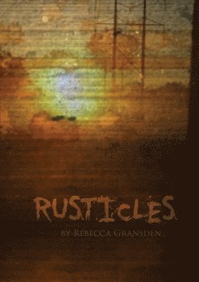 Rebecca Gransden - Rusticles, Häftad