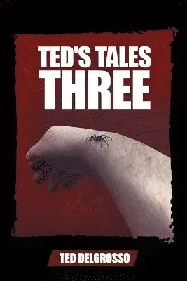 Ted Delgrosso - Ted's Tales Three, Häftad. Tillgänglighet: Lägg i varukorg