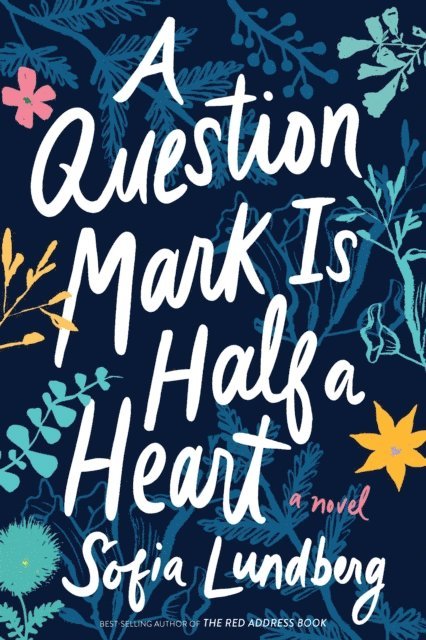 Sofia Lundberg - Question Mark Is Half a Heart, E-bok