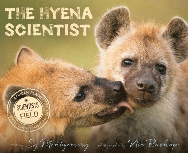 Nic Bishop, Sy Montgomery - Hyena Scientist, E-bok