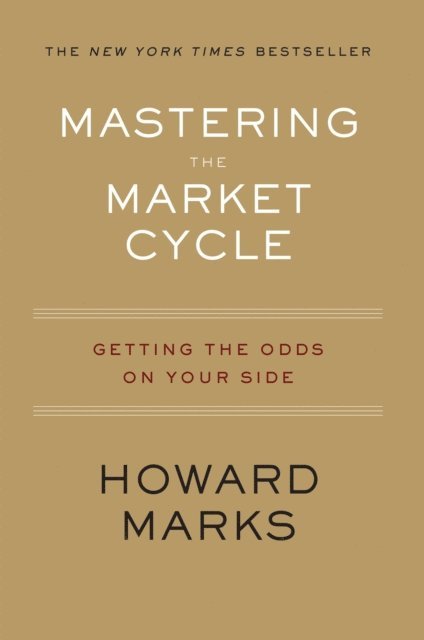 Howard Marks - Mastering The Market Cycle, E-bok