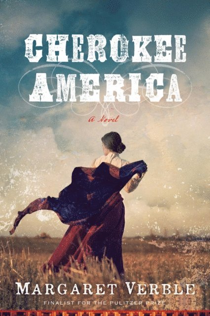 Margaret Verble - Cherokee America, E-bok