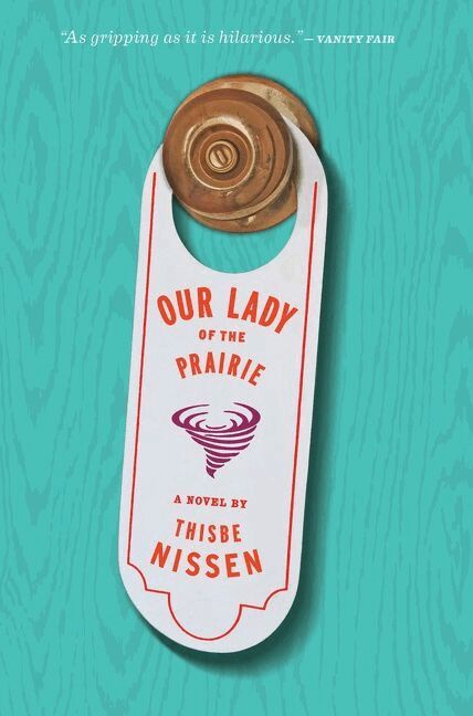Thisbe Nissen - Our Lady Of The Prairie, Häftad