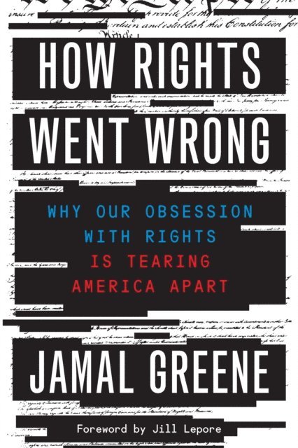 Jamal Greene - How Rights Went Wrong, E-bok
