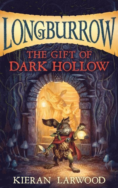 Kieran Larwood - Gift of Dark Hollow, E-bok