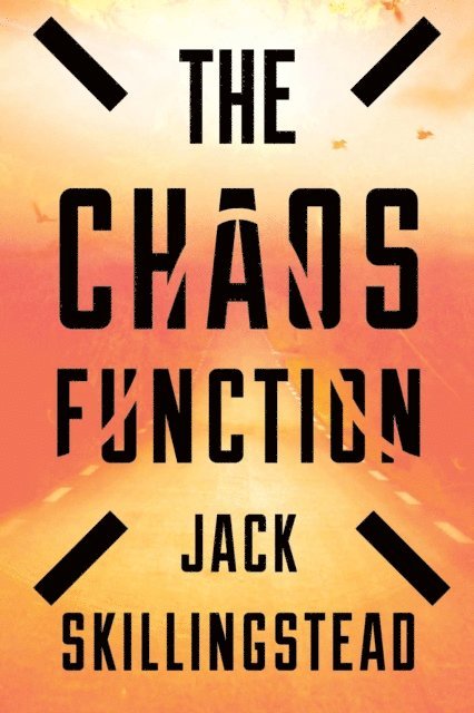 Jack Skillingstead - Chaos Function, E-bok