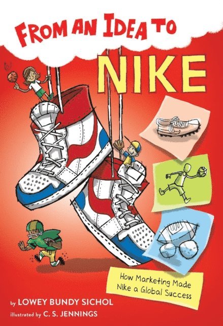 Lowey Bundy Sichol - From an Idea to Nike, E-bok