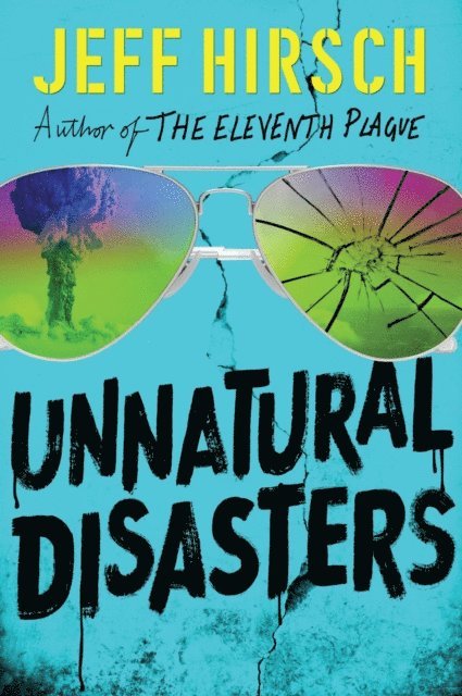Jeff Hirsch - Unnatural Disasters, E-bok