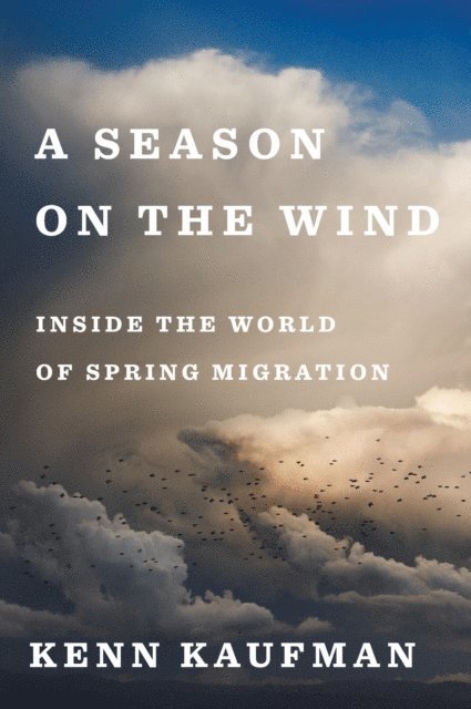 Kenn Kaufman - Season on the Wind, E-bok