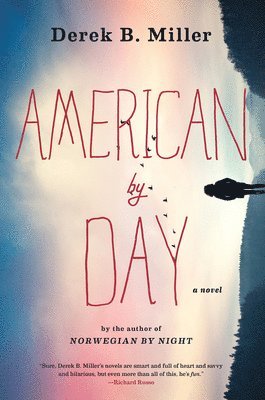 Derek B. Miller - American by Day, Häftad