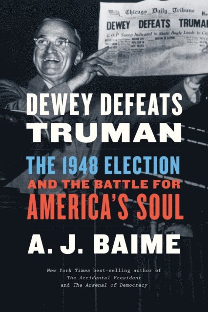 A. J. Baime - Dewey Defeats Truman, E-bok. Tillgänglighet: Lägg i varukorg