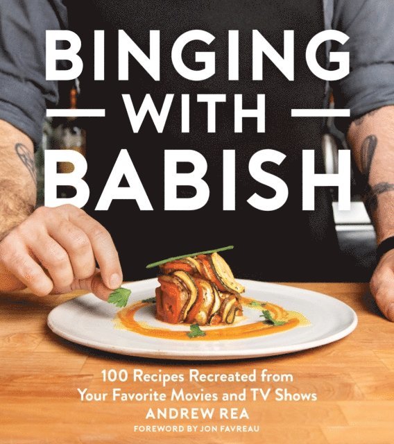 Andrew Rea - Binging with Babish, E-bok