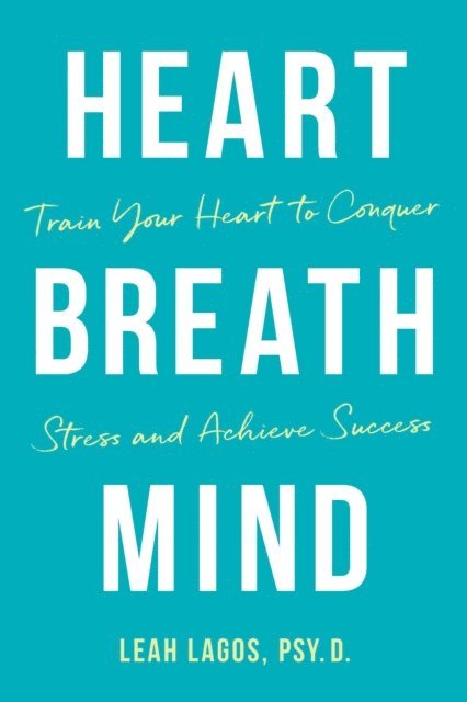 Leah Lagos - Heart Breath Mind, E-bok