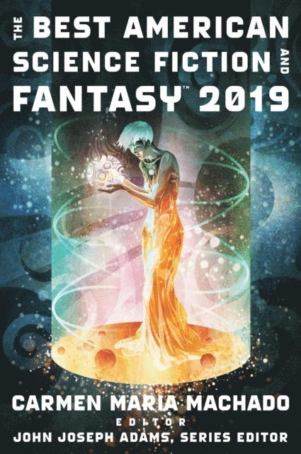 John Joseph Adams, Carmen Maria Machado - Best American Science Fiction And Fantasy 2019, E-bok