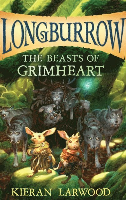 Kieran Larwood - Beasts of Grimheart, E-bok
